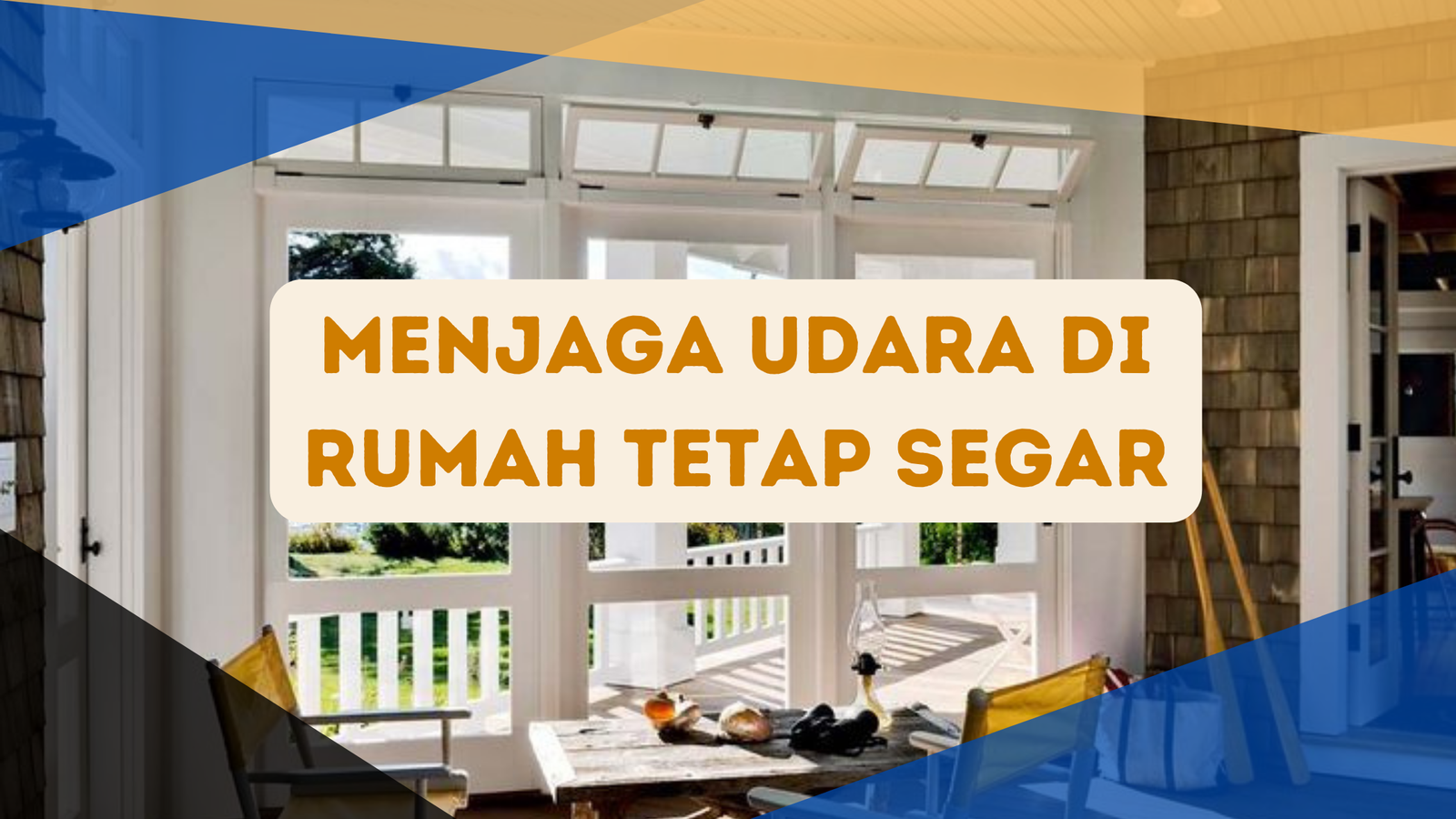 Menjaga Udara di Rumah Tetap Segar: Peran Penting Ventilasi!