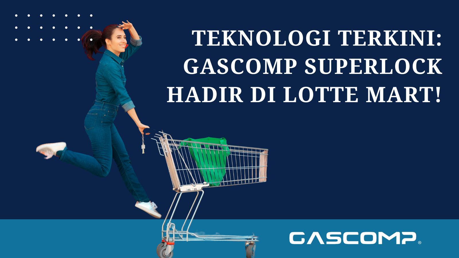 Teknologi Terkini: Gascomp Superlock Hadir di Lotte Mart!